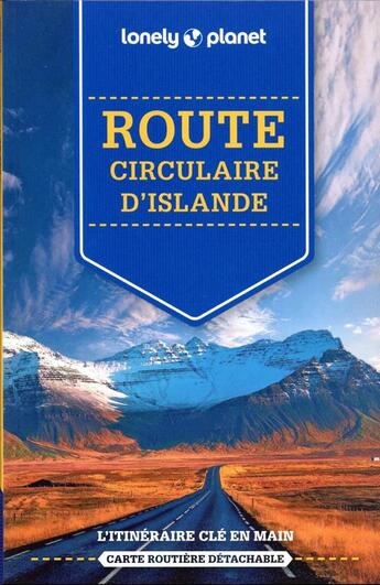 Couverture du livre « Sur la route circulaire d'Islande (3e édition) » de Collectif Lonely Planet aux éditions Lonely Planet France