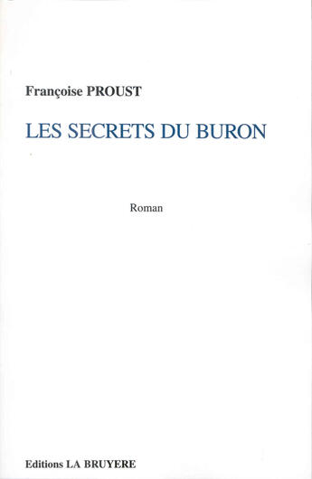 Couverture du livre « LES SECRETS DU BURON » de Proust Françoise aux éditions La Bruyere