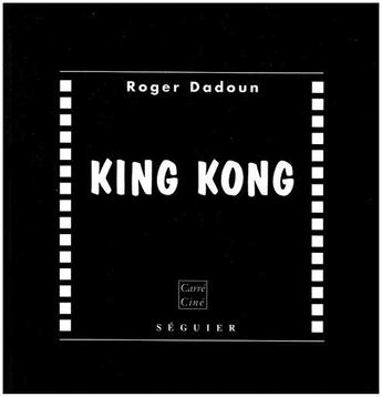 Couverture du livre « King kong » de Dadoun Roger aux éditions Seguier