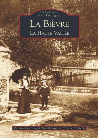 Couverture du livre « La Bièvre t.1 ; la Haute Vallée » de  aux éditions Editions Sutton