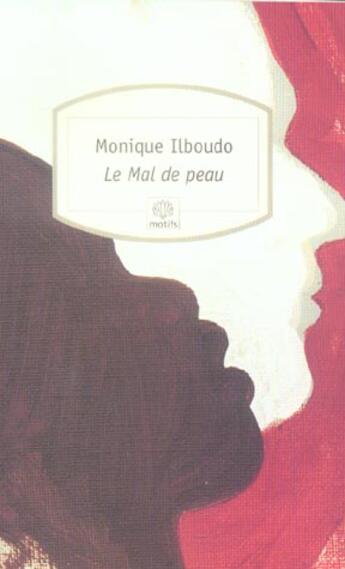 Couverture du livre « Le mal de peau » de Monique Ilboudo aux éditions Motifs