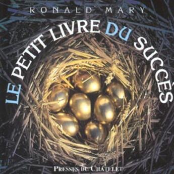 Couverture du livre « Le petit livre du succes » de Ronald Mary aux éditions Archipel