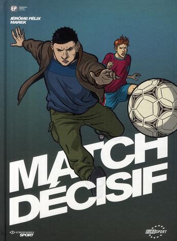 Couverture du livre « Match décisif » de Felix et Marek aux éditions Paquet
