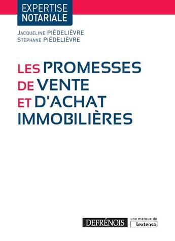 Couverture du livre « Les promesses de vente et d'achat immobilières » de Pied Piedelievre S. aux éditions Defrenois