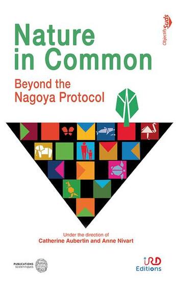 Couverture du livre « Nature in common : beyond the Nagoya protocol » de Aubertin/Catherine et Anne Nivart aux éditions Mnhn