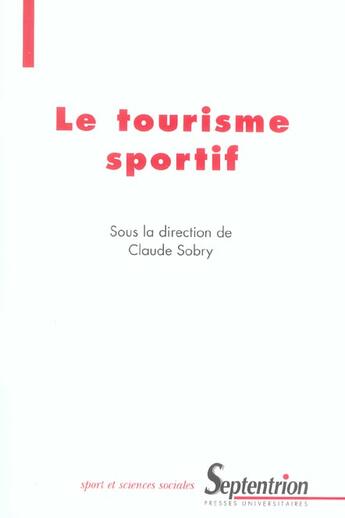 Couverture du livre « Le Tourisme sportif » de Sobry aux éditions Pu Du Septentrion