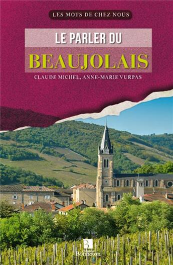 Couverture du livre « Parler du beaujolais (le) » de Michel/Vurpas aux éditions Bonneton