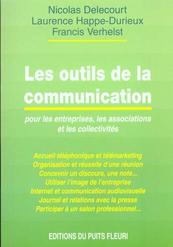 Couverture du livre « Les outils de la communication pour les entreprises, les associations et les col - accueil telephoni » de Nicolas Delecourt aux éditions Puits Fleuri