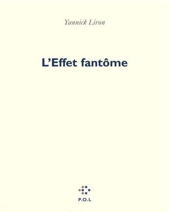 Couverture du livre « L'effet fantôme » de Yannick Liron aux éditions P.o.l