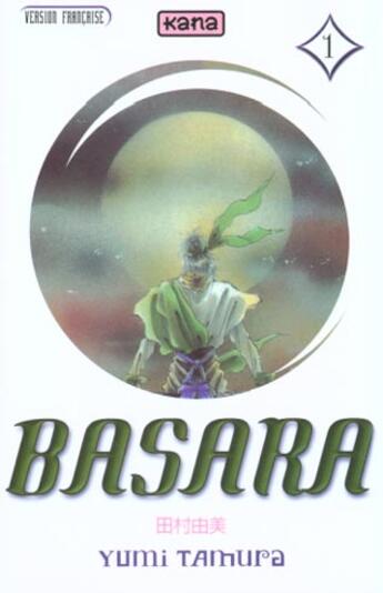 Couverture du livre « Basara Tome 1 » de Yumi Tamura aux éditions Kana