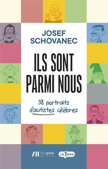 Couverture du livre « Ils sont parmi nous : 38 portraits d'autistes célèbres » de Josef Schovanec aux éditions Luc Pire