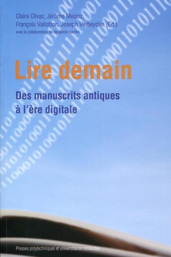 Couverture du livre « Lire demain ; des manuscrits antiques a l'ère digitale » de  aux éditions Ppur