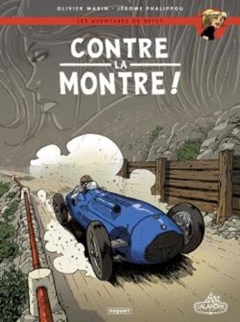 Couverture du livre « Les aventures de Betsy Tome 3 : contre la montre ! » de Olivier Marin et Jerome Phalippou aux éditions Paquet