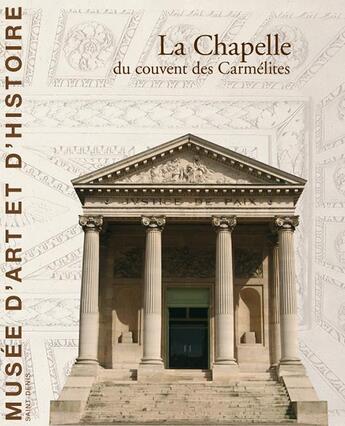 Couverture du livre « La chapelle du couvent des Carmélites » de Sylvie Gonzalez aux éditions Illustria