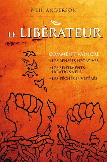 Couverture du livre « Le libérateur » de Neil T. Anderson aux éditions Editions Cle