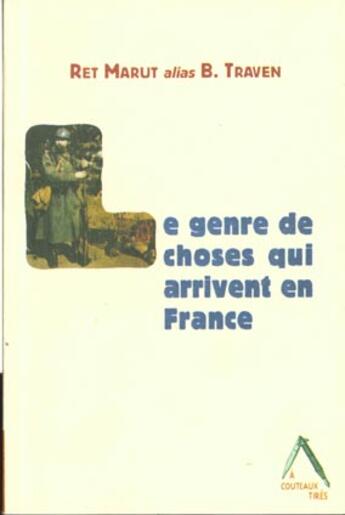 Couverture du livre « Le genre de choses qui arrivent en france » de Traven B. aux éditions Insomniaque