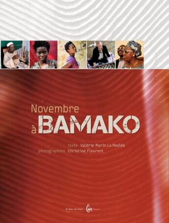 Couverture du livre « Novembre à Bamako » de Valerie Marin La Meslee et Christine Fleurent aux éditions Le Bec En L'air