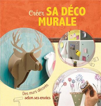 Couverture du livre « Créer sa déco murale » de  aux éditions Ngv