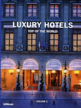 Couverture du livre « Luxury hotels ; top of the world t.2 » de  aux éditions Teneues - Livre