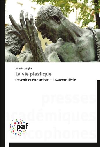 Couverture du livre « La vie plastique » de Moraglia-J aux éditions Presses Academiques Francophones