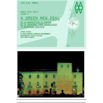 Couverture du livre « A green new deal from geopolitics to biosphere politics » de Ruiz Geli Enric aux éditions Actar