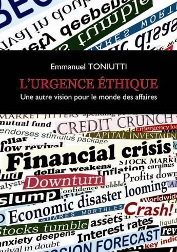 Couverture du livre « L'Urgence éthique, une autre vision pour le monde des affaires » de Emmanuel Toniutti aux éditions Jepublie