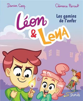 Couverture du livre « Léon et Léna Tome 1 : les gamins de l'enfer » de Clemence Perrault et Damien Cerq aux éditions Dupuis