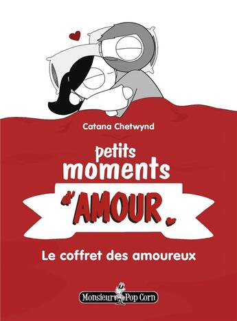 Couverture du livre « Petits moments d'amour : le coffret des amoureux » de Catana Chetwynd aux éditions Monsieur Pop Corn