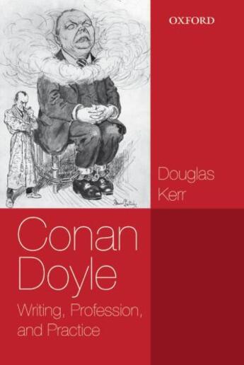 Couverture du livre « Conan Doyle: Writing, Profession, and Practice » de Kerr Douglas aux éditions Oup Oxford