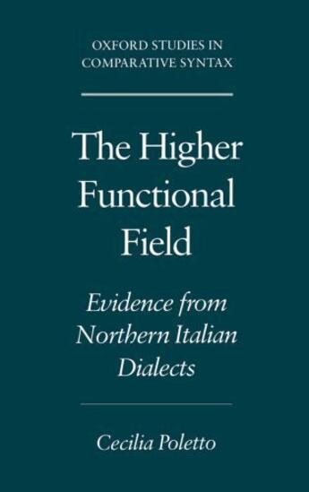 Couverture du livre « The Higher Functional Field: Evidence from Northern Italian Dialects » de Poletto Cecilia aux éditions Oxford University Press Usa