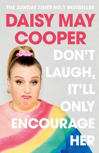 Couverture du livre « DON''T LAUGH, IT''LL ONLY ENCOURAGE HER » de Daisy May Cooper aux éditions Michael Joseph