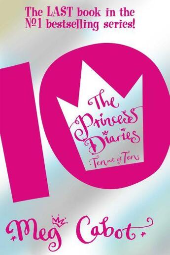 Couverture du livre « THE PRINCESS DIARIES: TEN OUT OF TEN » de Meg Cabot aux éditions Pan Macmillan