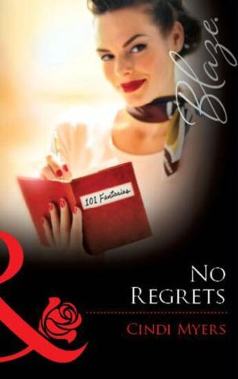 Couverture du livre « No Regrets (Mills & Boon Blaze) » de Cindi Myers aux éditions Mills & Boon Series