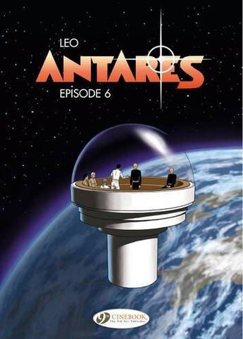 Couverture du livre « Antarès t.6 » de Leo aux éditions Cinebook