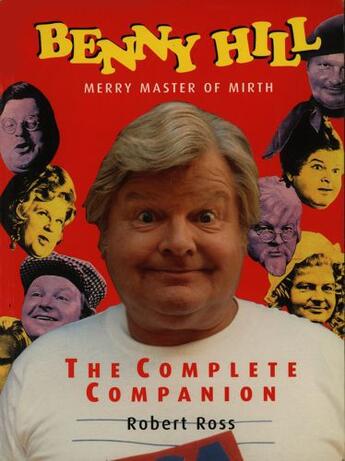 Couverture du livre « Benny Hill - Merry Master of Mirth » de Ross Robert aux éditions Pavilion Books Company Limited