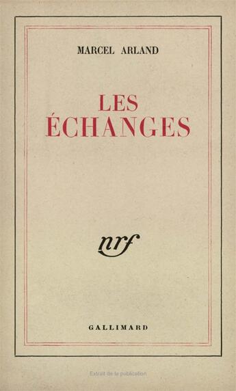 Couverture du livre « Les echanges » de Marcel Arland aux éditions Gallimard