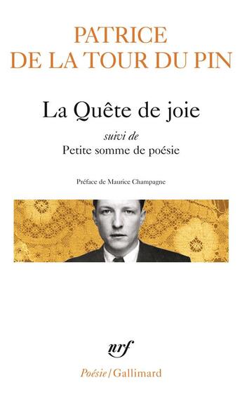 Couverture du livre « La quête de joie ; petite somme de poésie » de Patrice De La Tour Du Pin aux éditions Gallimard