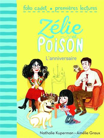 Couverture du livre « Zélie et Poison Tome 1 : l'anniversaire » de Nathalie Kuperman et Amelie Graux aux éditions Gallimard-jeunesse