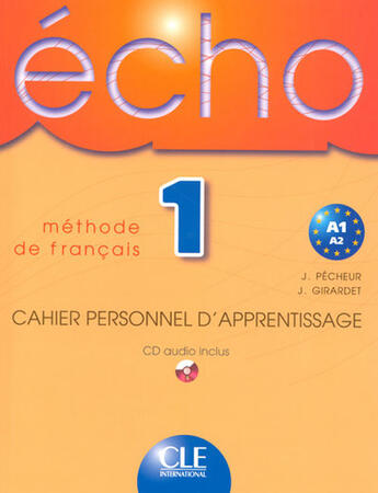 Couverture du livre « Echo niveau 1 cahier personnel d'apprentissage + cd audio » de Pecheur/Girardet aux éditions Cle International