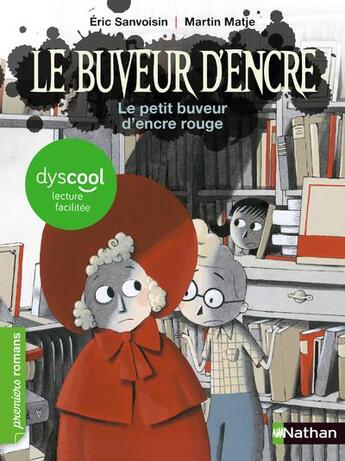 Couverture du livre « Le petit buveur d'encre rouge » de Eric Sanvoisin et Martin Matje aux éditions Nathan