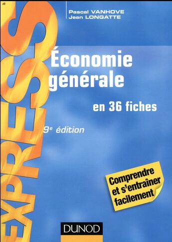 Couverture du livre « Économie générale en 36 fiches (édition 2018/2019) » de Jean Longatte aux éditions Dunod