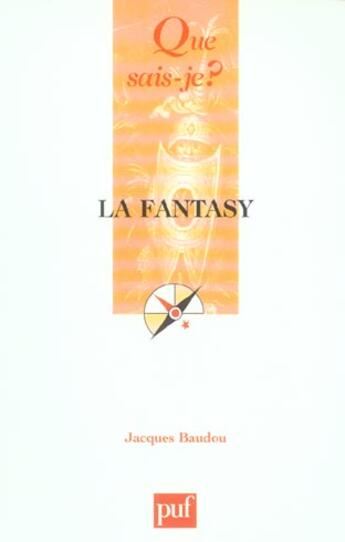 Couverture du livre « La fantasy » de Jacques Baudou aux éditions Que Sais-je ?