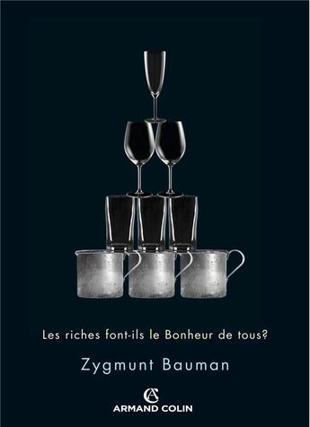 Couverture du livre « Les riches font-il le bonheur de tous ? » de Zygmunt Bauman aux éditions Armand Colin