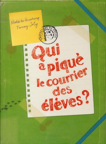 Couverture du livre « Qui a piqué le courrier des élèves ? » de Fanny Joly et Nicolas De Hirsching aux éditions Casterman