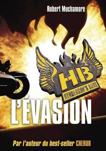 Couverture du livre « Henderson's boys t.1 ; l'évasion » de Robert Muchamore aux éditions Casterman Jeunesse