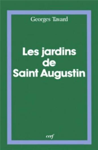 Couverture du livre « Les jardins de saint augustin » de Georges Tavard aux éditions Cerf