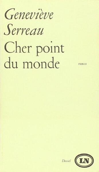 Couverture du livre « Cher point du monde » de Genevieve Serreau aux éditions Denoel