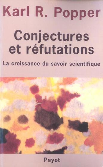 Couverture du livre « Conjectures et refutations » de Karl R. Popper aux éditions Payot