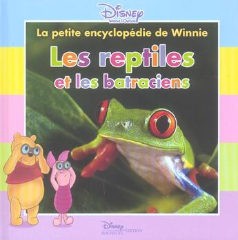 Couverture du livre « La petite encyclopédie de Winnie ; les reptiles et les batraciens » de Disney aux éditions Disney Hachette