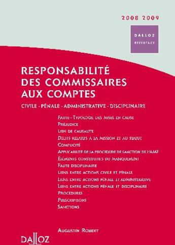 Couverture du livre « Responsabilité des commissaires aux comptes ; civile, pénale, administrative, disciplinaire (édition 2008/2009) » de Robert Augustin aux éditions Dalloz